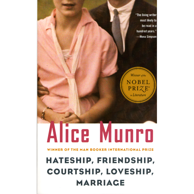 Alice Munro | Hateship Friendship Courtship Loveship Marriage: Stories | Boxwalla