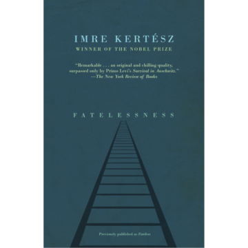 Imre Kertesz | Fatelessness | Boxwalla