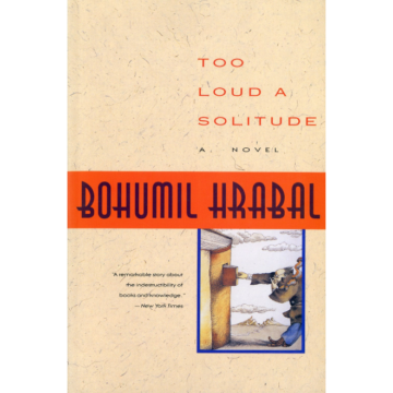 Bohumil Hrabal | Too Loud A Solitude | Boxwalla