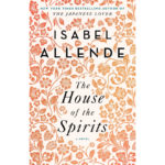 Isabel Allende | The House Of The Spirits | Boxwalla
