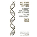 David Reich | Who Are We And How We Got Here | Boxwalla