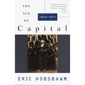Eric Hobsbawm | The Age Of Capital (1848 - 1875) | Boxwalla