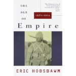 Eric Hobsbawm | The Age Of Empire (1875 - 1914) By Eric Hobsbawm | Boxwalla