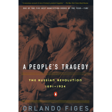 Orlando Figes | A People's Tragedy: The Russian Revolution 1891–1924 | Boxwalla
