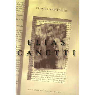 Elias Canetti | Crowds And Power | Boxwalla