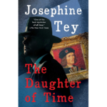 Josephine Tey | The Daughter of Time | Boxwalla