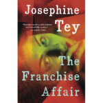 Josephine Tey | The Franchise Affair | Boxwalla