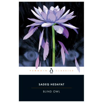 Sadeq Hedayat | The Blind Owl | Boxwalla
