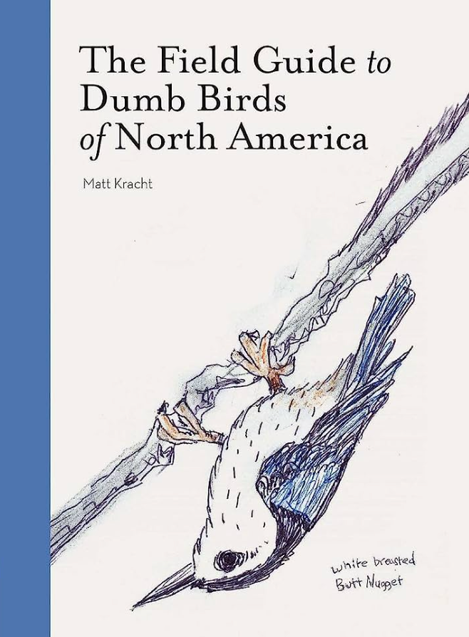 The Field Guide to Dumb Birds of North America