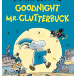 Mauri Kunnas | Goodnight Mr. Clutterbuck | Boxwalla I Wish By Toon Tellegen