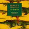 Notes of a Crocodile By Qiu Miaojin