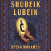 Shubeik Lubeik By Deena Mohamed
