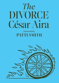 The Divorce by César Aira